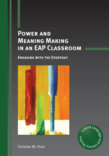Power and Meaning Making in an EAP Classroom: