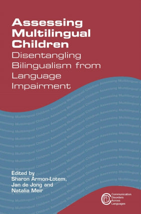 Assessing Multilingual Children: Disentangling