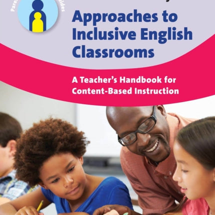 Approaches to Inclusive English Classrooms: A Teacher’s Handbook for Content-Based Instruction