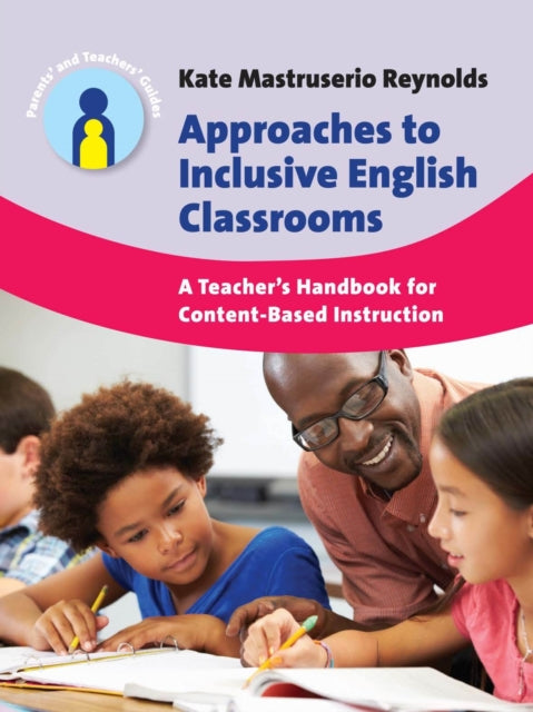 Approaches to Inclusive English Classrooms: A Teacher’s Handbook for Content-Based Instruction