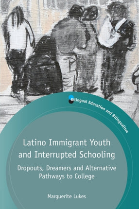 Latino Immigrant Youth and Interrupted Schooling: