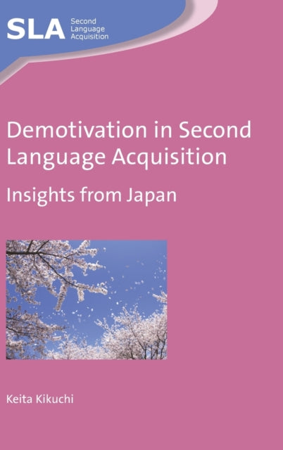 Demotivation in Second Language Acquisition: