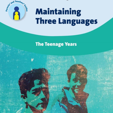 Maintaining Three Languages: The Teenage Years