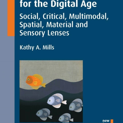 Literacy Theories for the Digital Age: Social,