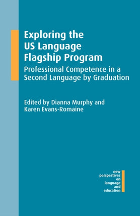 Exploring the US Language Flagship Program: Professional Competence in a Second Language by Graduation