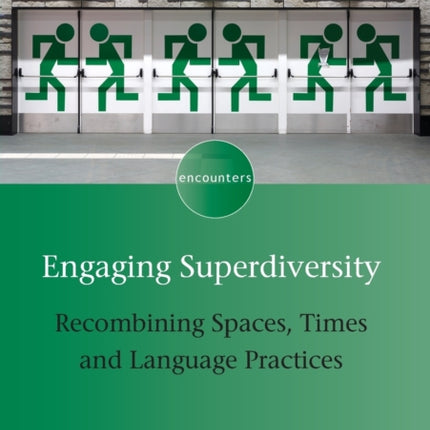 Engaging Superdiversity: Recombining Spaces,