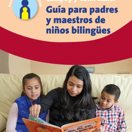 Guía para padres y maestros de niños bilingües: