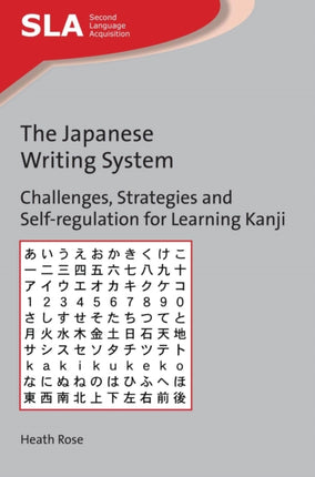 The Japanese Writing System: Challenges, Strategies and Self-regulation for Learning Kanji