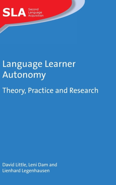Language Learner Autonomy: Theory, Practice and
