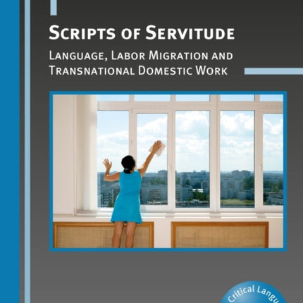 Scripts of Servitude: Language, Labor Migration