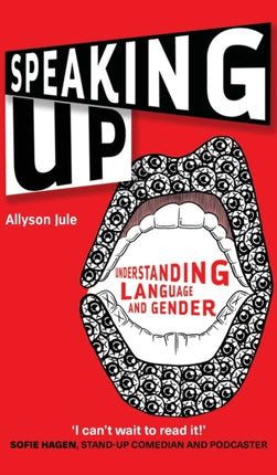 Speaking Up: Understanding Language and Gender