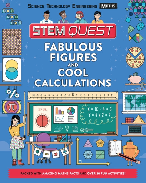 Fabulous Figures and Cool Calculations: Packed with amazing maths facts and over 30 fun experiments