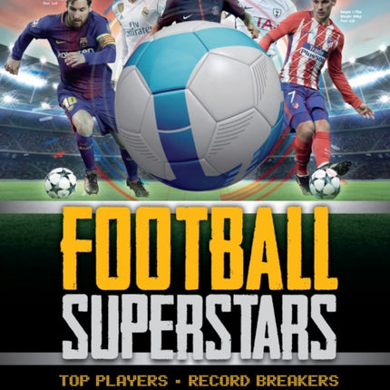 Football Superstars: Top players, record breakers, facts and stats