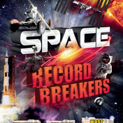 Space Record Breakers Furthest Biggest Most Powerful