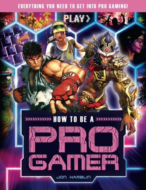 How To Be A Pro Gamer Everything you need to get into pro gaming