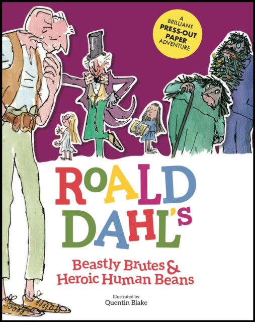 Roald Dahl's Beastly Brutes & Heroic Human Beans: A brilliant press-out paper adventure