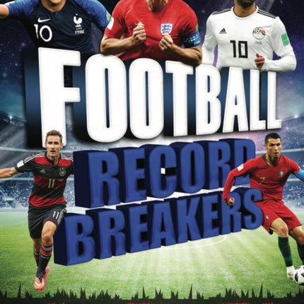 Football Record Breakers: Goal scorers, trophy winners, football legends