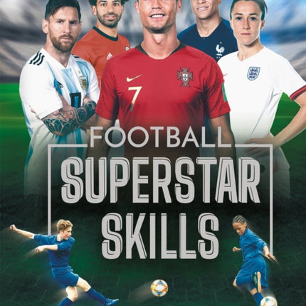 Football Superstar Skills: Learn to play like the superstars