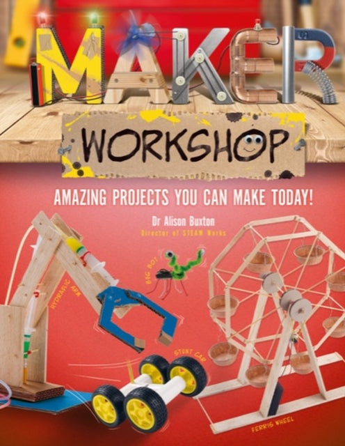 Maker Workshop: Amazing projects you can make today!