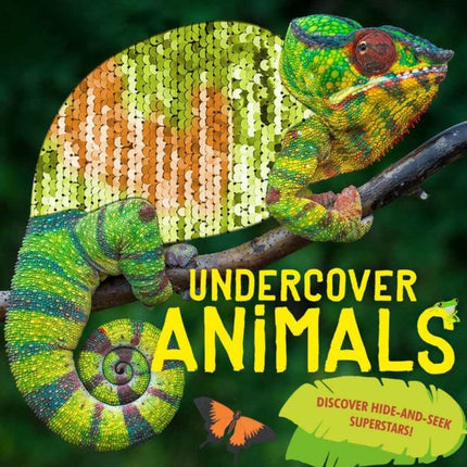 Undercover Animals: Discover hide-and-seek superstars!