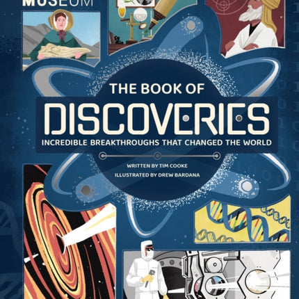 Science Museum: The Book of Discoveries: Incredible Breakthroughs that Changed the World