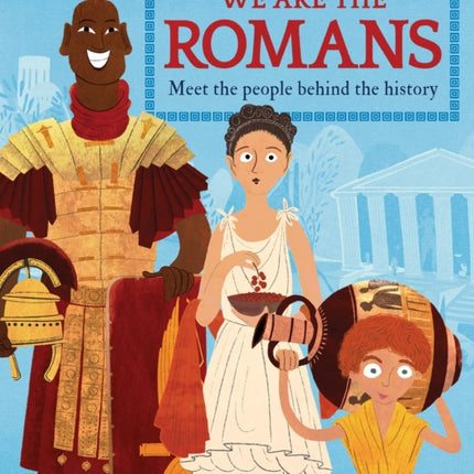 We Are the Romans: Meet the People Behind the History