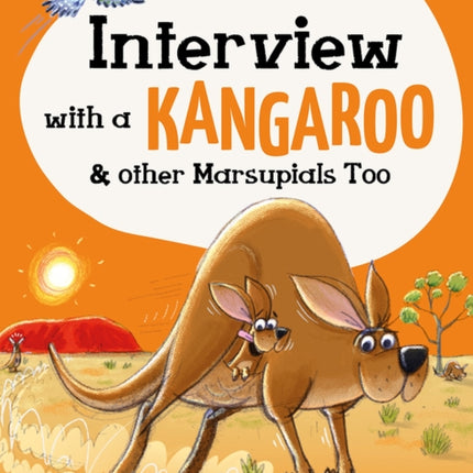 Interview with a Kangaroo: and Other Marsupials Too