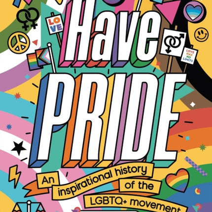 Have Pride: An inspirational history of the LGBTQ+ movement