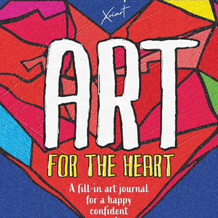 Art for the Heart: A Fill-in Journal for Wellness Through Art