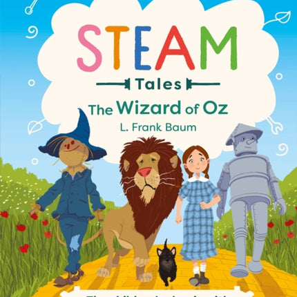 The Wizard of Oz: The children's classic with 20 hands-on STEAM Activities