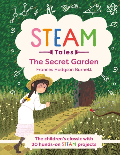 The Secret Garden: The children's classic with 20 hands-on STEAM Activities