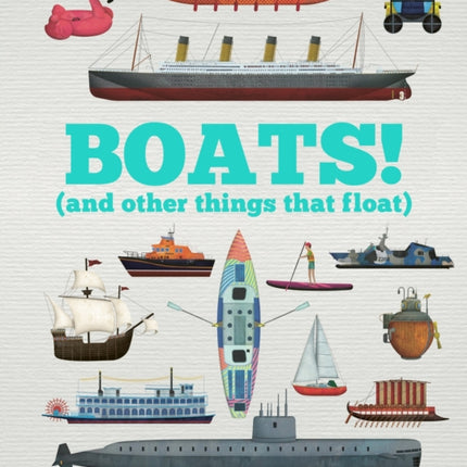 Boats!: And Other Things That Float