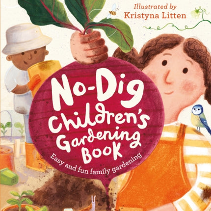 The No-Dig Children's Gardening Book: Easy and Fun Family Gardening