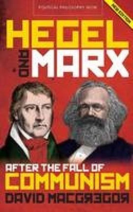 Hegel and Marx: After the Fall of Communism