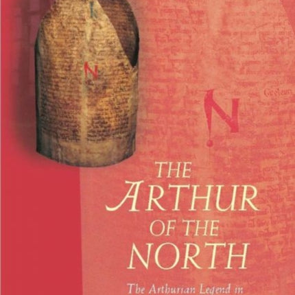 The Arthur of the North: The Arthurian Legend in the Norse and Rus' Realms