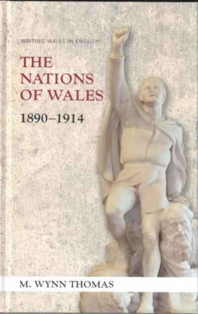 The Nations of Wales: 1890-1914