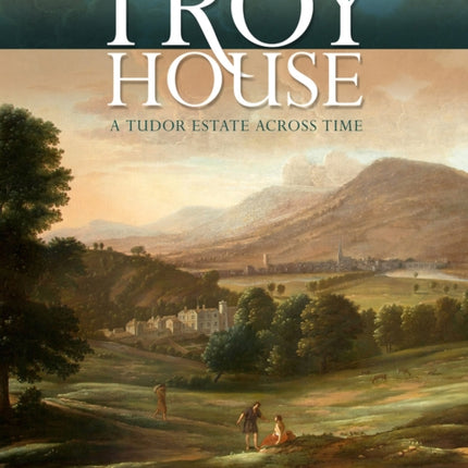 Troy House: A Tudor Estate Across Time