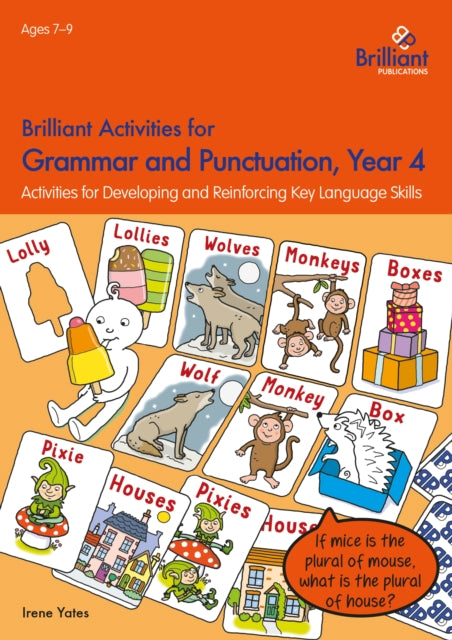 Brilliant Activities for Grammar and Punctuation, Year 4: Activities for Developing and Reinforcing Key Language Skills