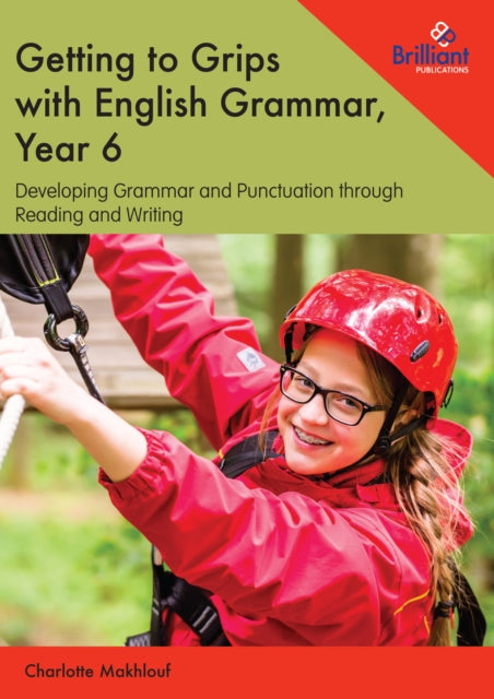Getting to Grips with English Grammar, Year 6: