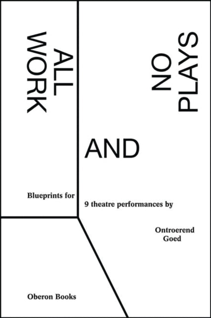 All Work and No Plays: Blueprints for Performance