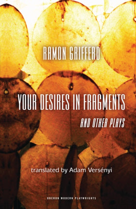 Ramón Griffero: Your Desires in Fragments and