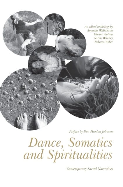 Dance, Somatics and Spiritualities: Contemporary