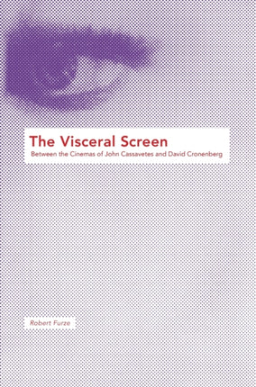 The Visceral Screen: Between the Cinemas of John