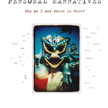Dramaturging Personal Narratives: Who am I and