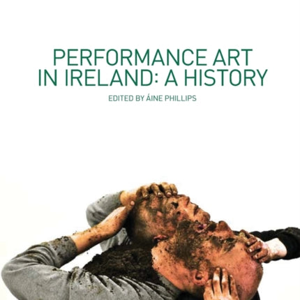 Performance Art in Ireland: A History