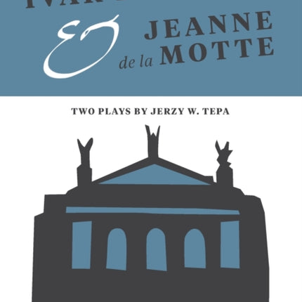 Ivar Kreuger and Jeanne de la Motte: Two Plays by