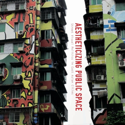 Aestheticizing Public Space: Street Visual