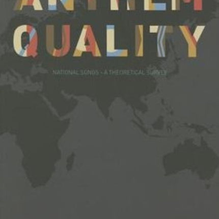 Anthem Quality: National Songs: A Theoretical Survey