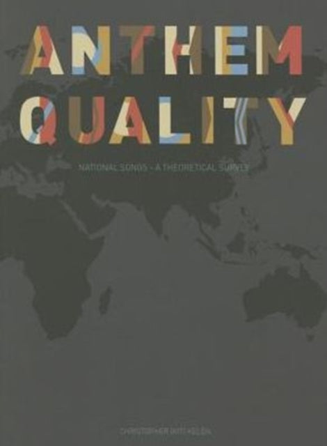 Anthem Quality: National Songs: A Theoretical Survey