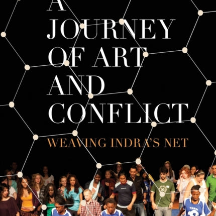 A Journey of Art and Conflict: Weaving Indra's